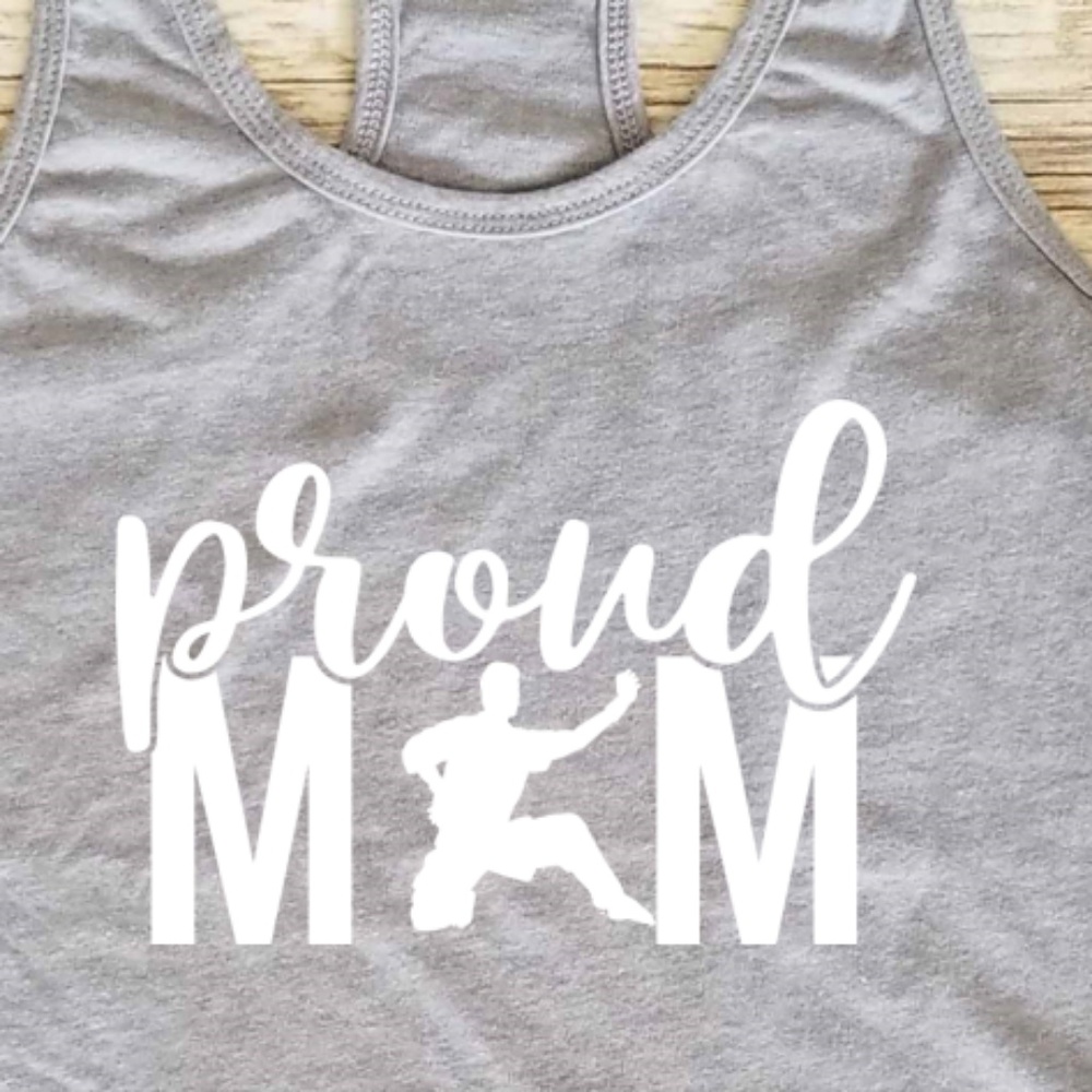 Proud Karate Mom / Kung Fu / jiu jitsu / sports